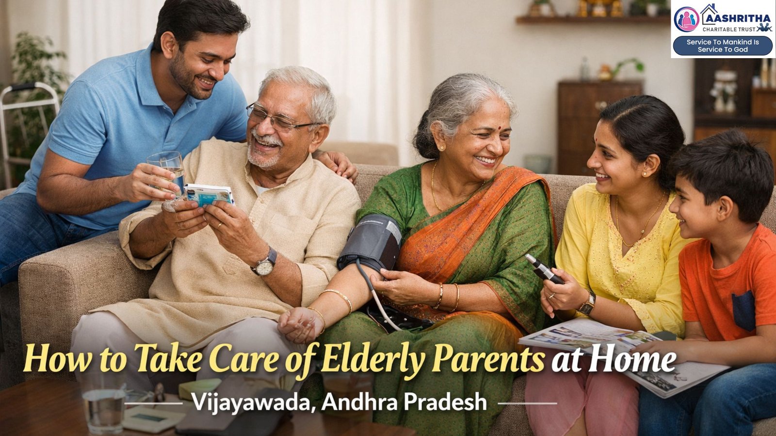 Indian family caring for elderly parents at home in Vijayawada, Andhra Pradesh, showing health support, love, and family bonding